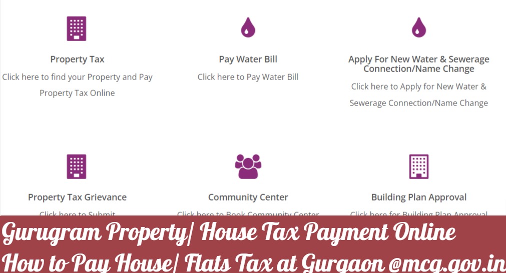 Gurugram Property Tax Payment Online - How to Pay House-Flats Tax at Gurgaon @mcg.gov.in