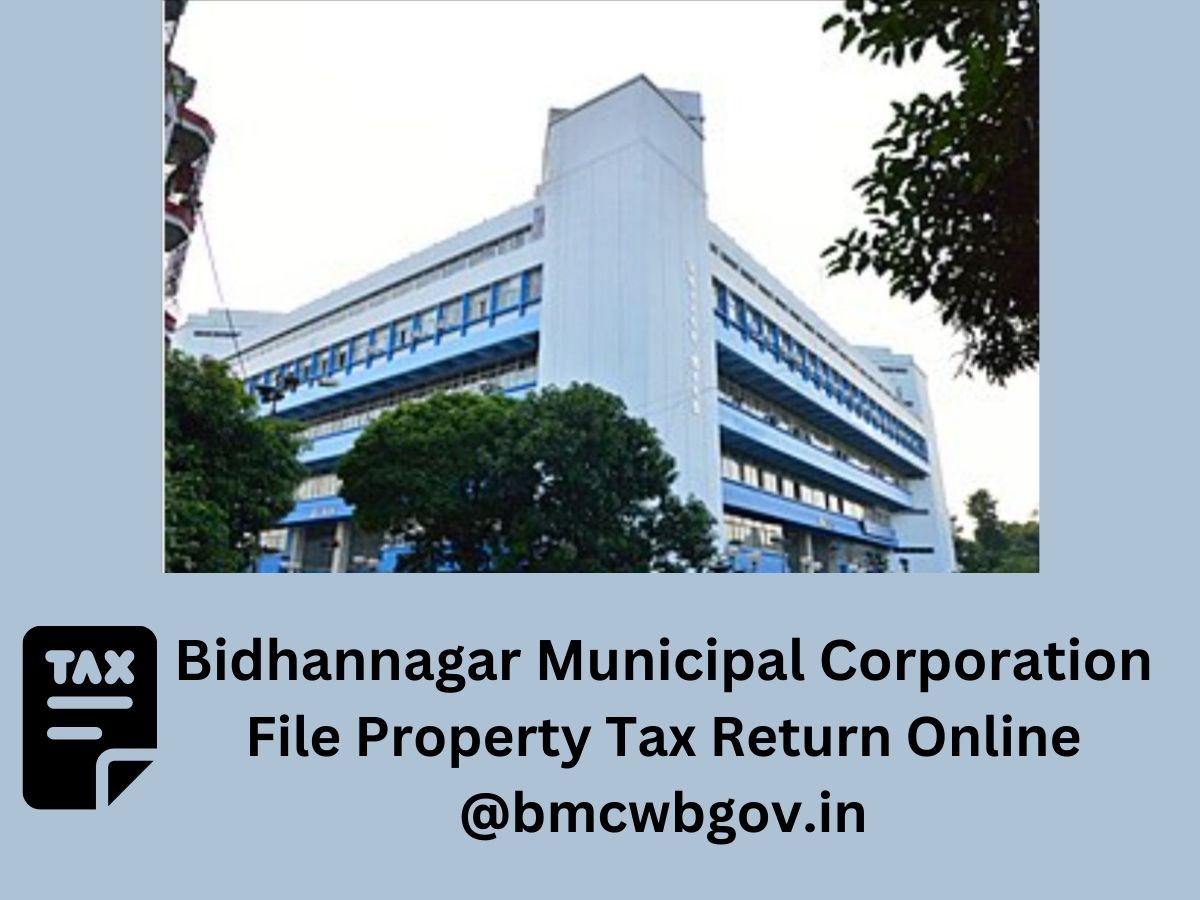 Bidhannagar municipal corporation file property tax return online @bmcwbgov.in