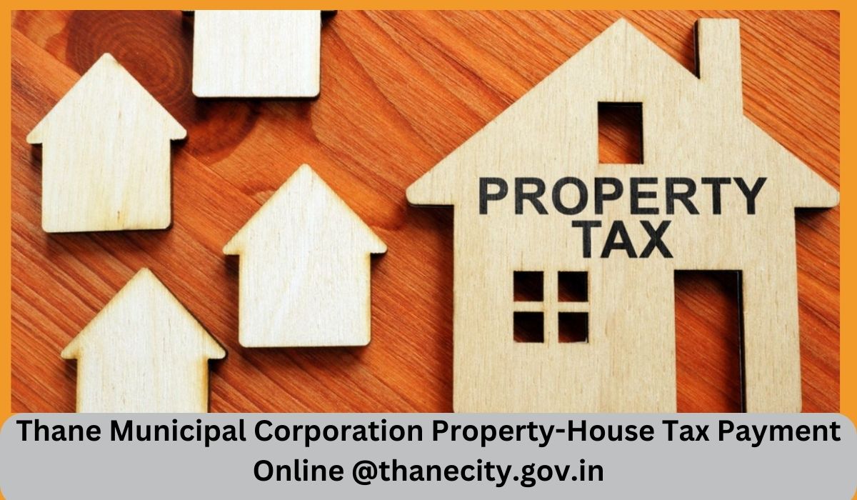 Thane Municipal Corporation Property-House Tax Payment Online @thanecity.gov.in