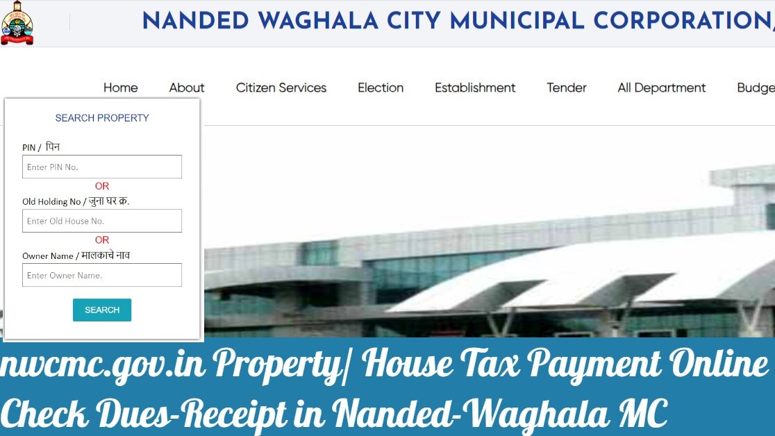 nwcmc.gov.in Property/ House Tax Payment Online, Check Dues-Receipt in Nanded-Waghala MC