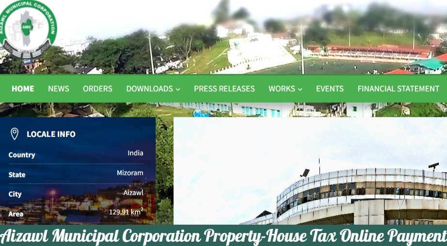 Aizawl Municipal Corporation Property-House Tax Online Payment @amcmizoram