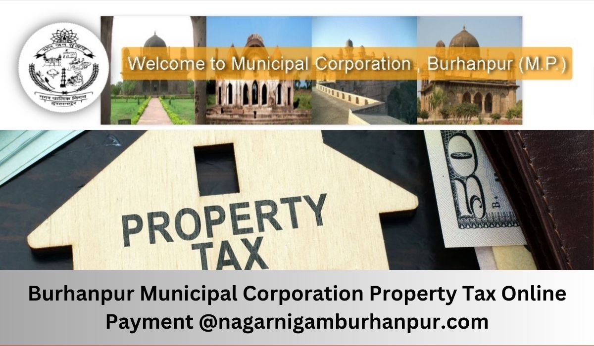 Burhanpur Municipal Corporation Property Tax Online Payment @nagarnigamburhanpur.com