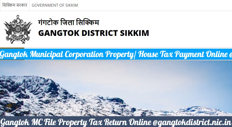 Gangtok Municipal Corporation Property-House Tax Payment Online @gangtokdistrict.nic.in