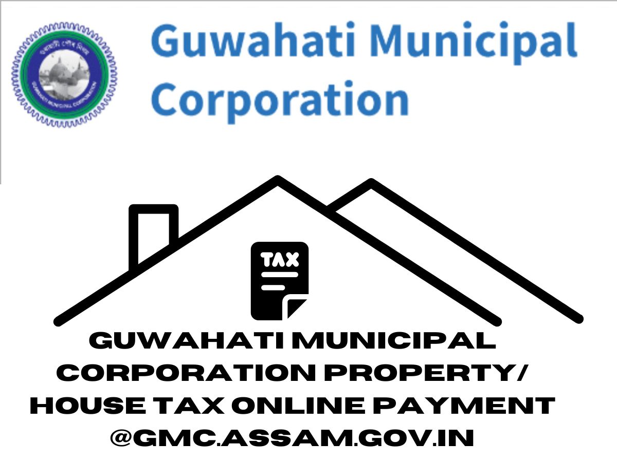 Guwahati Municipal Corporation Property/ House Tax Online Payment @gmc.assam.gov.in