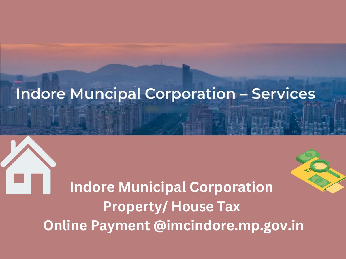 Indore Municipal Corporation Property/ House Tax Online Payment @imcindore.mp.gov.in