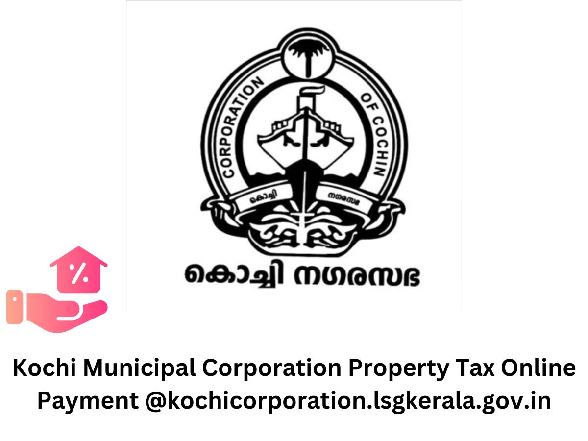 Kochi Municipal Corporation Property Tax Online Payment @kochicorporation.lsgkerala.gov.in