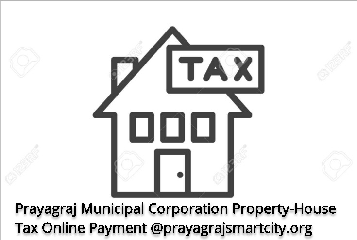 Prayagraj Municipal Corporation Property-House Tax Online Payment @prayagrajsmartcity.org