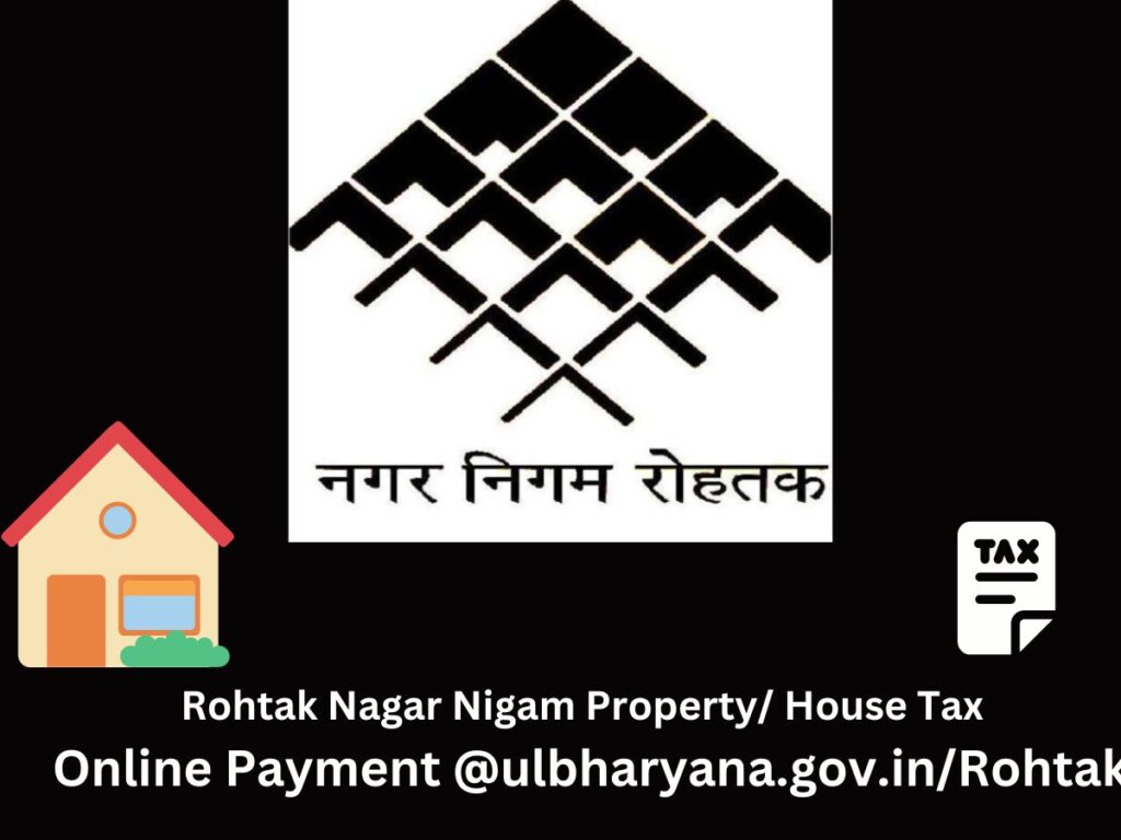 Rohtak Nagar Nigam Property/ House Tax Online Payment @ulbharyana.gov.in/Rohtak
