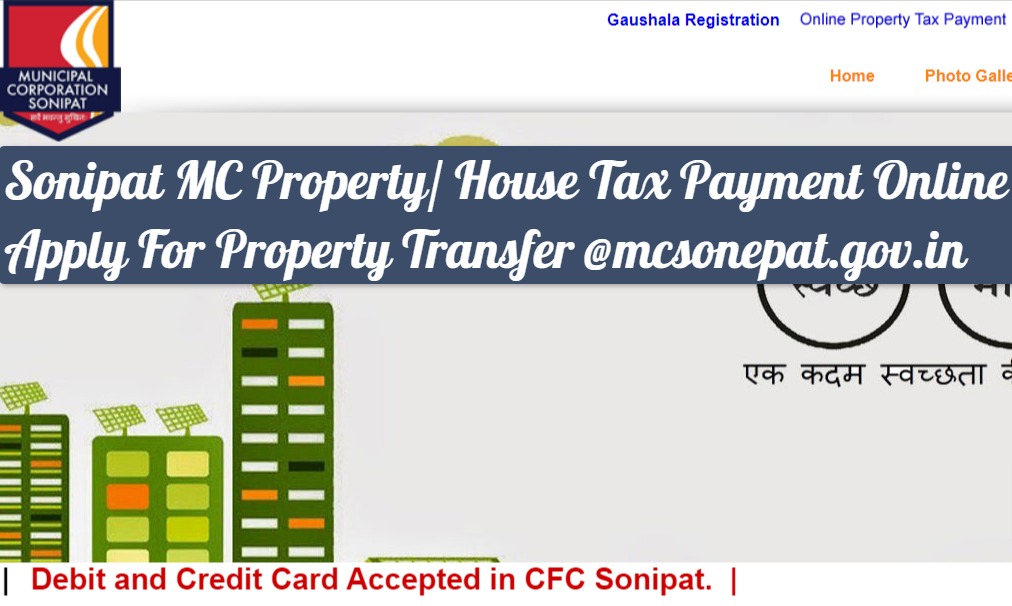 Sonipat MC Property-House Tax Payment Online & Apply For Property Transfer @mcsonepat.gov.in