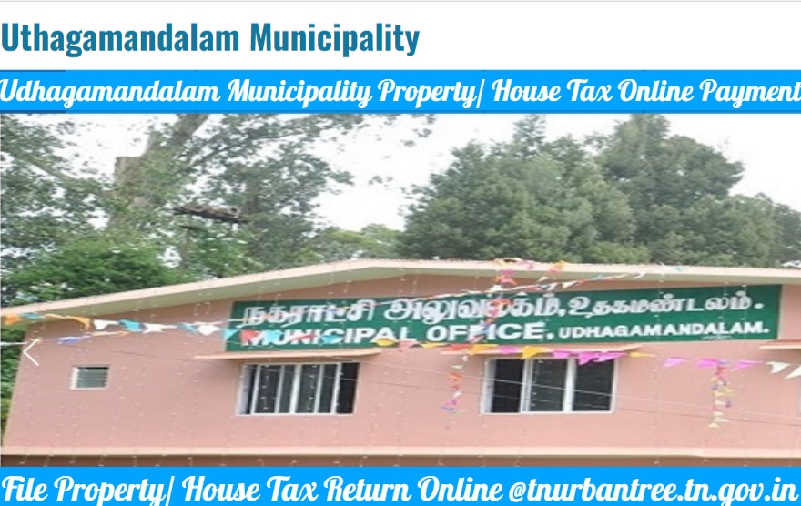 Udhagamandalam Municipality Property-House Tax Online Payment @tnurbantree.tn.gov.in