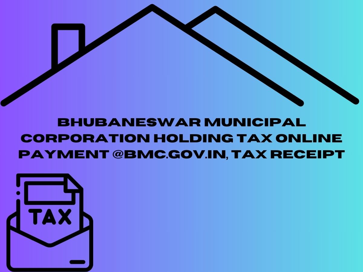 Bhubaneswar Municipal Corporation Holding Tax Online Payment @bmc.gov.in, Tax Receipt
