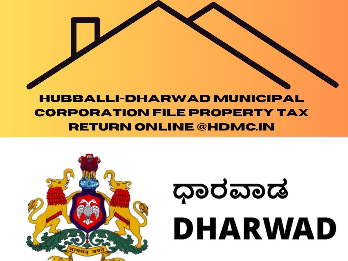 Hubballi-Dharwad Municipal Corporation File Property Tax Return Online @hdmc.in