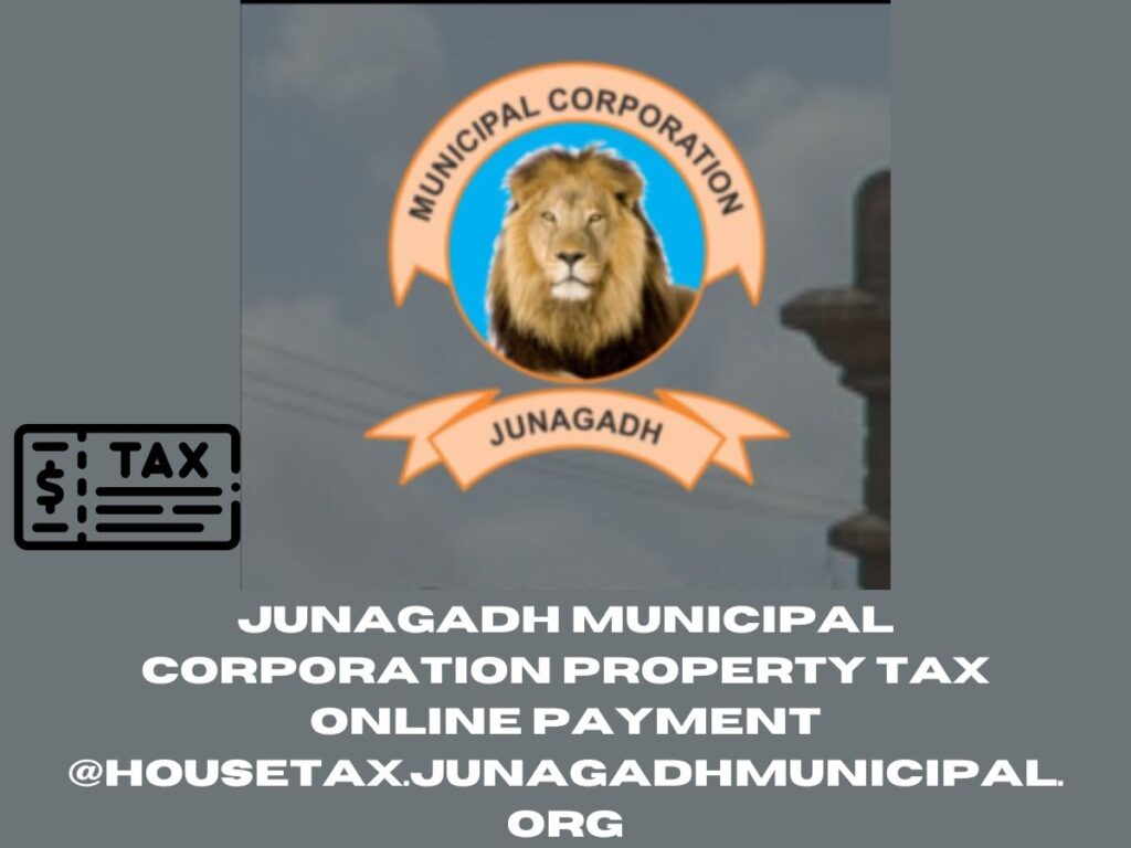 Junagadh Municipal Corporation Property Tax Online Payment @housetax.junagadhmunicipal.org