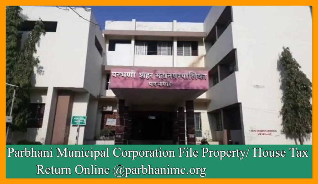 Parbhani Municipal Corporation File Property/ House Tax Return Online @parbhanimc.org