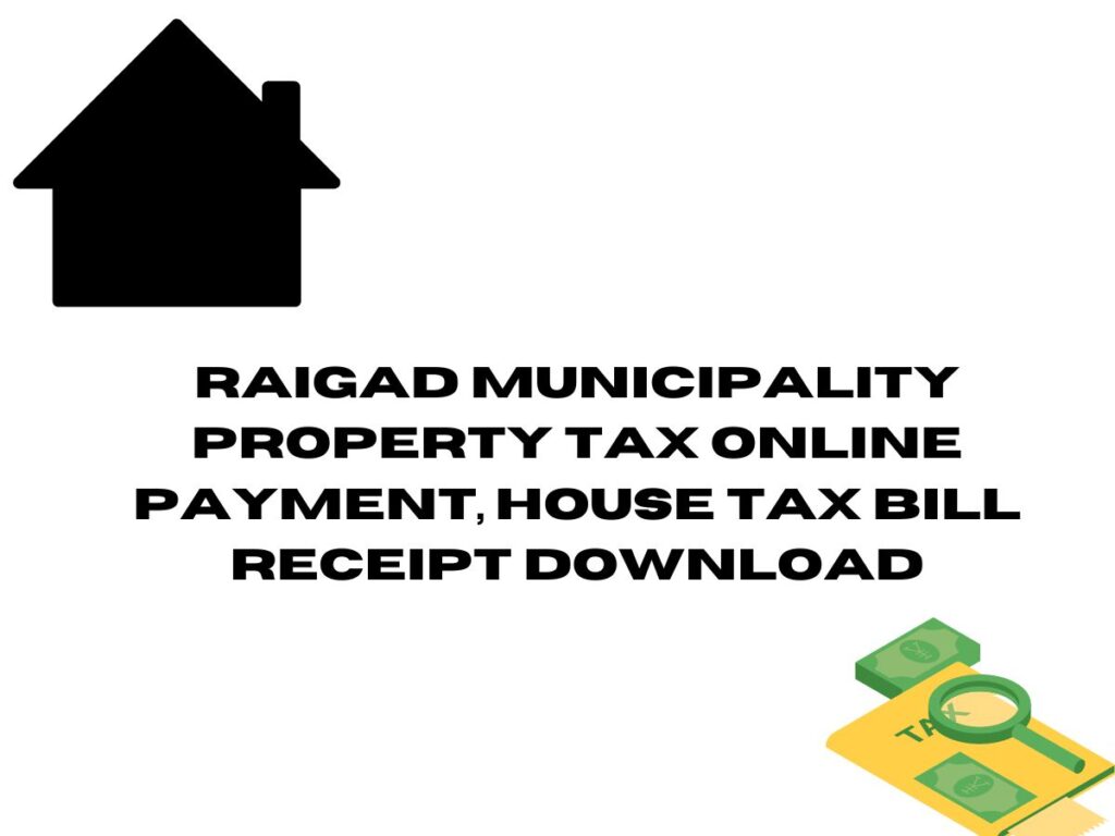 Raigad Municipality Property Tax Online Payment, House Tax Bill Receipt Download