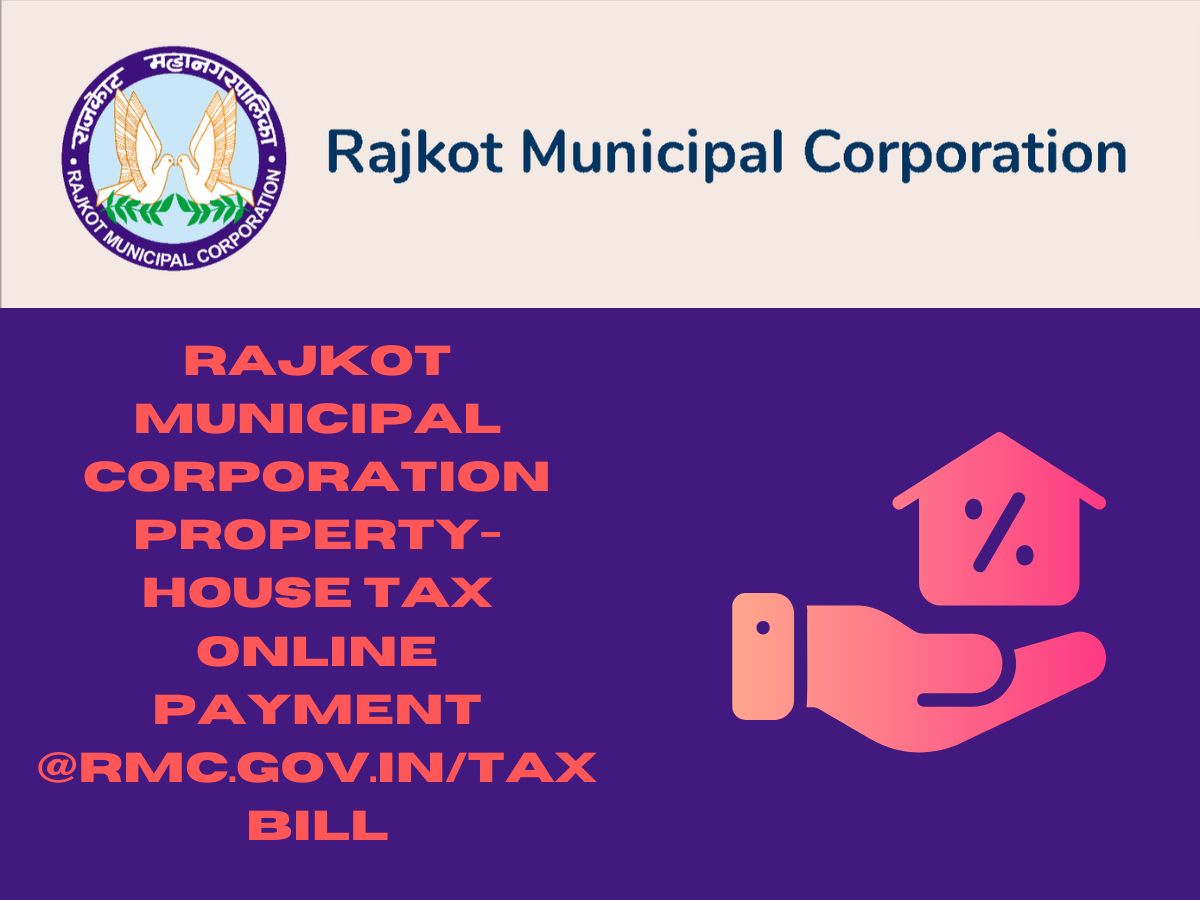 Rajkot Municipal Corporation Property-House Tax Online Payment @rmc.gov.in/TaxBill
