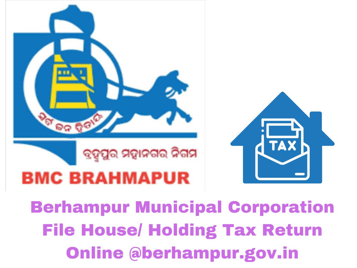 Berhampur Municipal Corporation File House/ Holding Tax Return Online