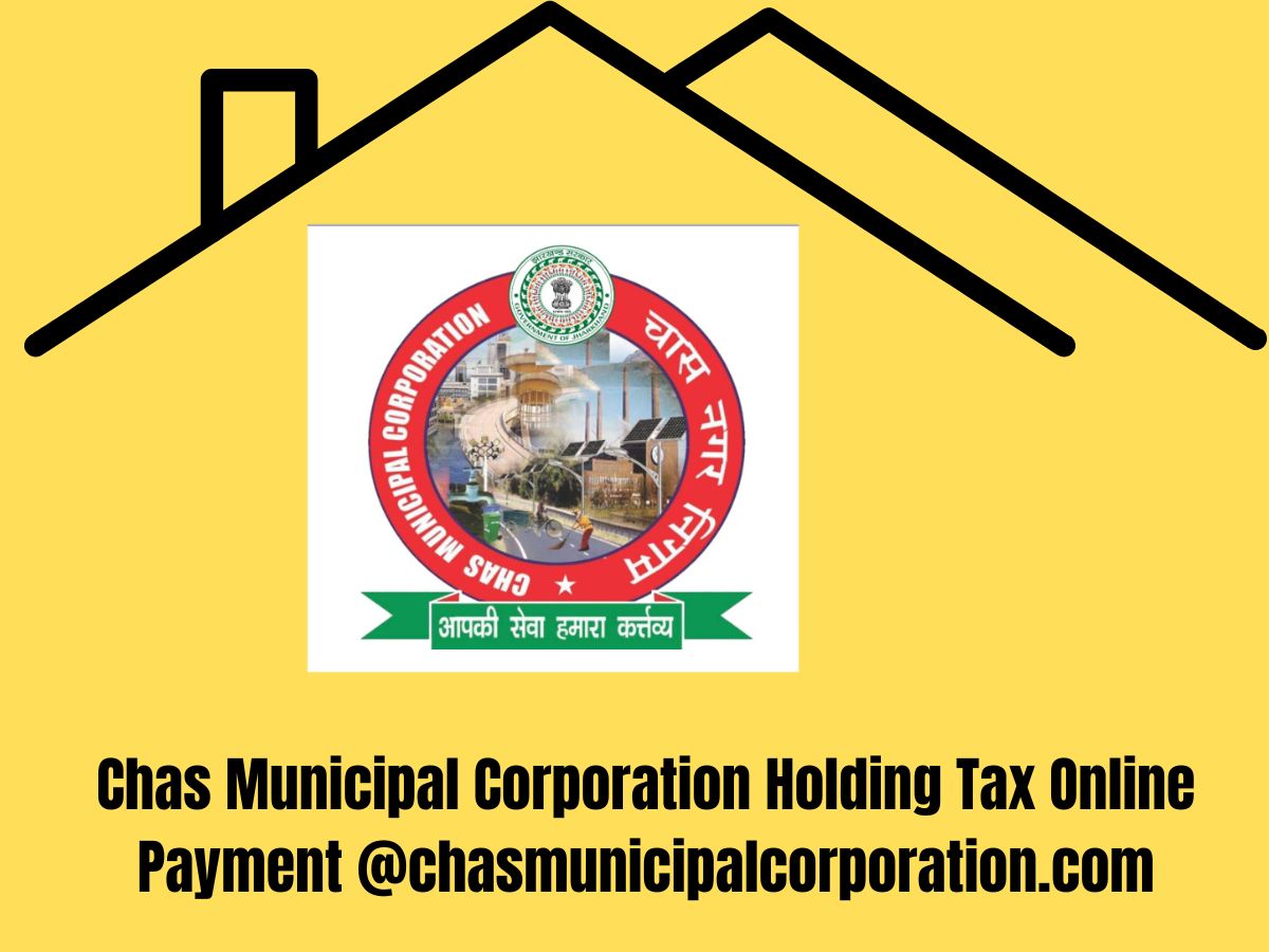 Chas Municipal Corporation Holding Tax Online Payment @chasmunicipalcorporation.com