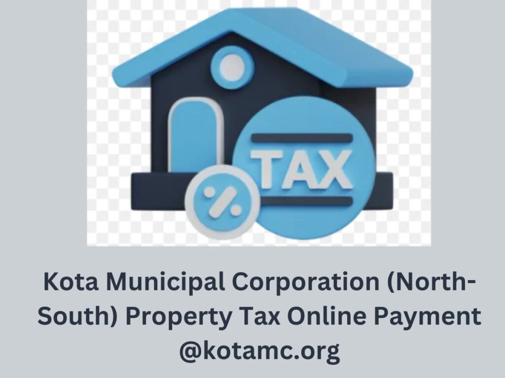 Kota Municipal Corporation (North-South) Property Tax Online Payment @kotamc.org