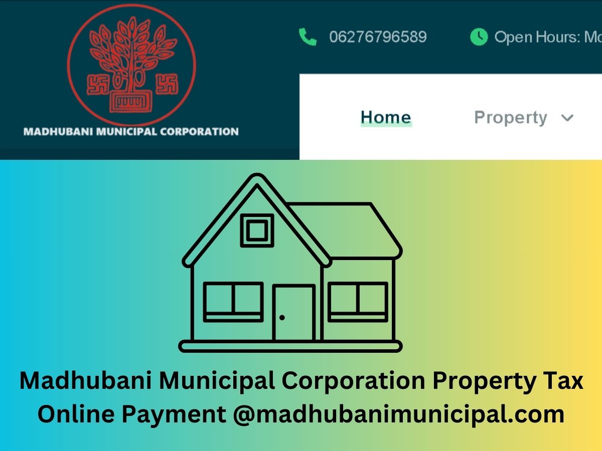 Madhubani Municipal Corporation Property Tax Online Payment @madhubanimunicipal.com