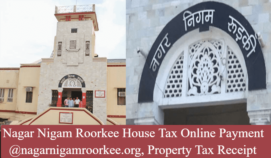 Nagar Nigam Roorkee House Tax Online Payment @nagarnigamroorkee.org, Property Tax Receipt