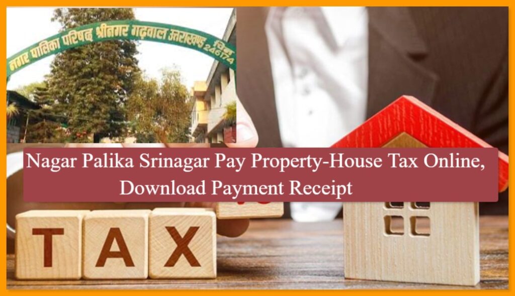 Nagar Palika Srinagar Pay Property-House Tax Online, Download Payment Receipt