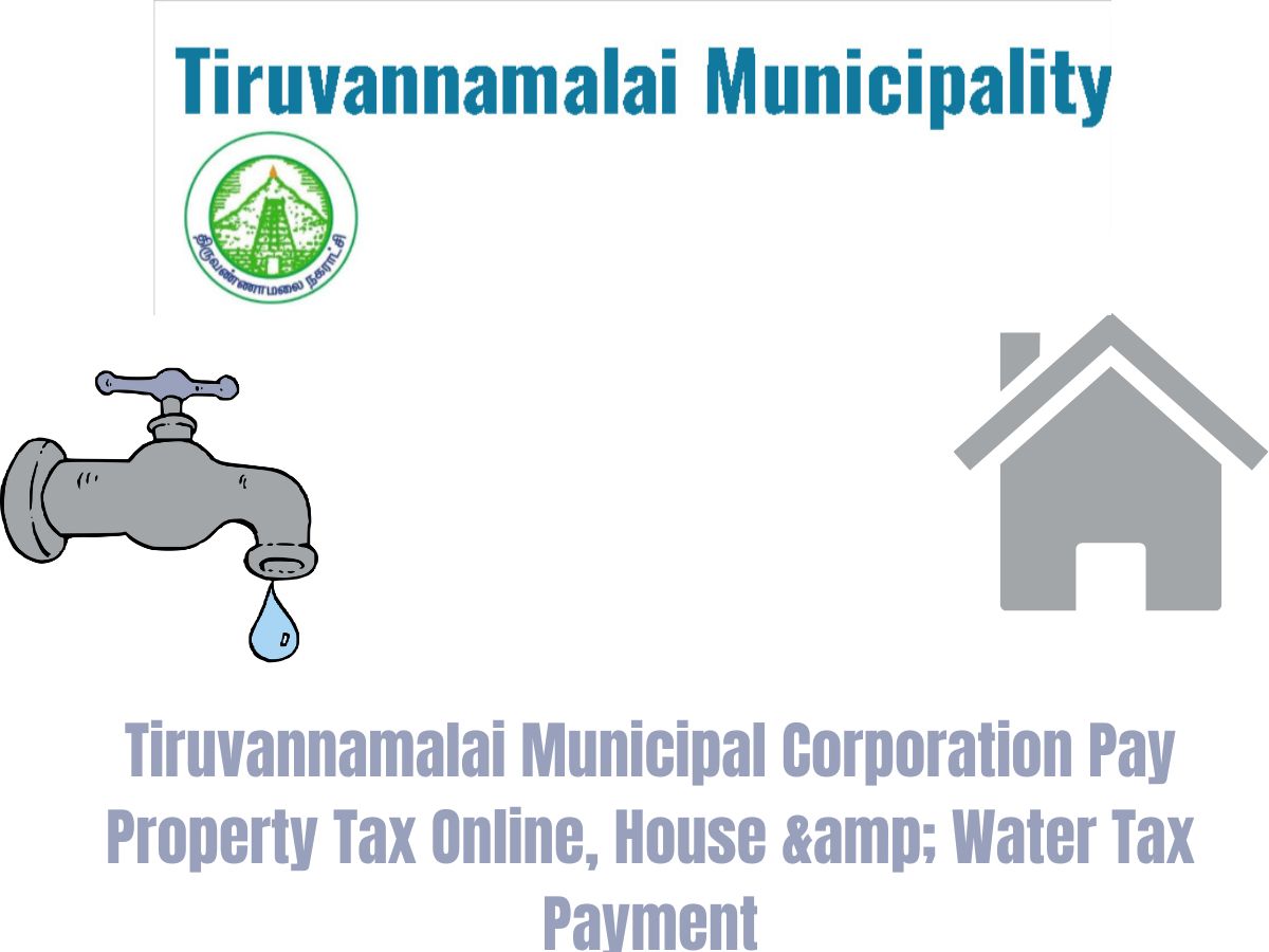 Tiruvannamalai Municipal Corporation Pay Property Tax Online, House & Water Tax Payment