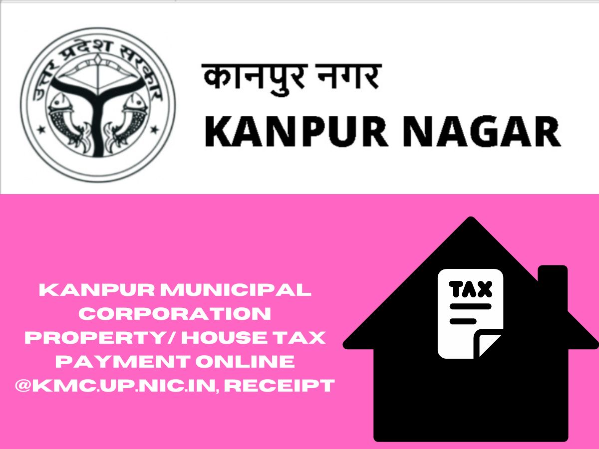 Kanpur Municipal Corporation Property/ House Tax Payment Online @kmc.up.nic.in, Receipt